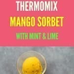 Thermomix Mango Sorbet - a refreshing sorbet which tastes like a Mojito but without the rum! Made with mangoes, mint, lime and a little honey, it's ready in minutes.