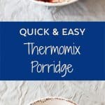 Thermomix Porridge - a simple and delicious recipe to make porridge in the Thermomix